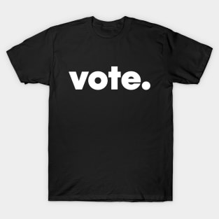 vote. T-Shirt